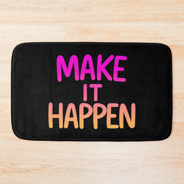 Item preview, Make It Happen Motivational Quote designed and sold by ThreeftlyPicks.