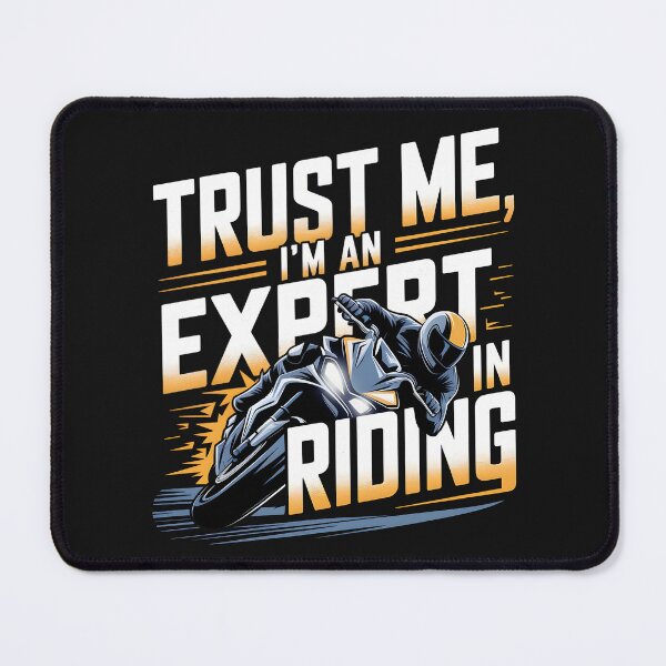 Item preview, Trust Me, I'm an Expert in Riding designed and sold by 0utriders.