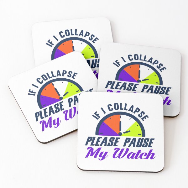 Item preview, If I Collapse Please Pause My Watch designed and sold by ChemicalXShop.