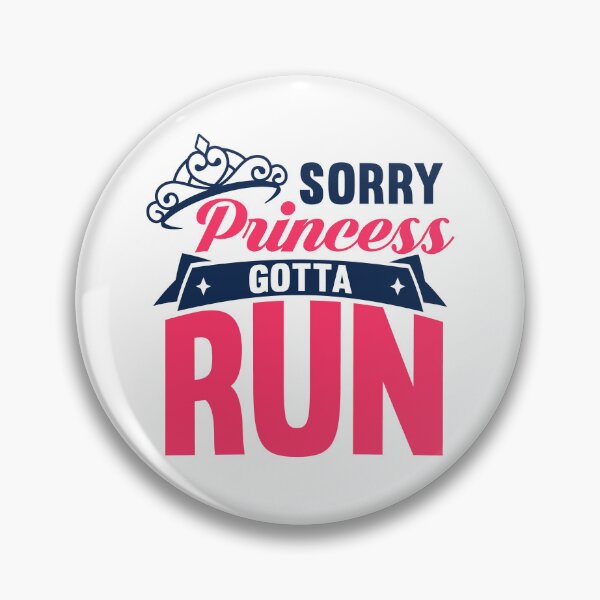 Item preview, Sorry Princess Gotta Run designed and sold by ChemicalXShop.