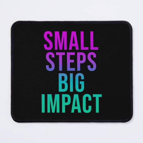 Item preview, Small Steps, Big Impact Motivational Quote designed and sold by ThreeftlyPicks.