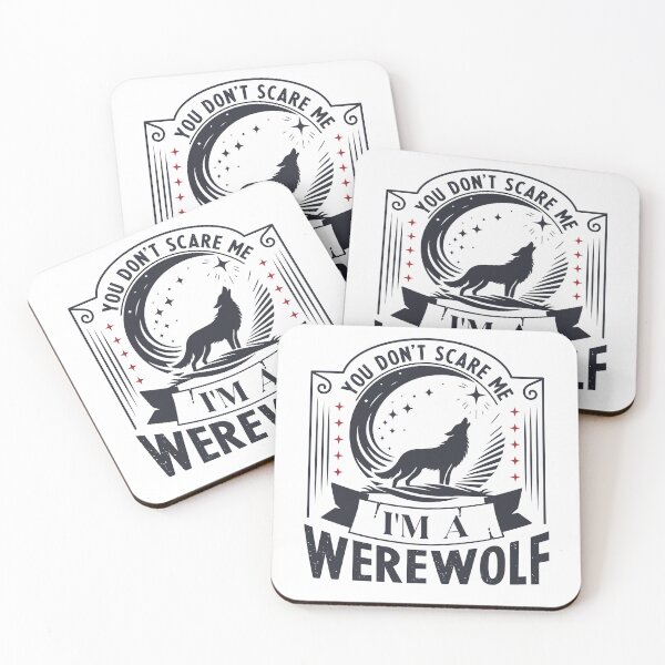Item preview, You Don't Scare Me, I'm A Werewolf designed and sold by ChemicalXShop.