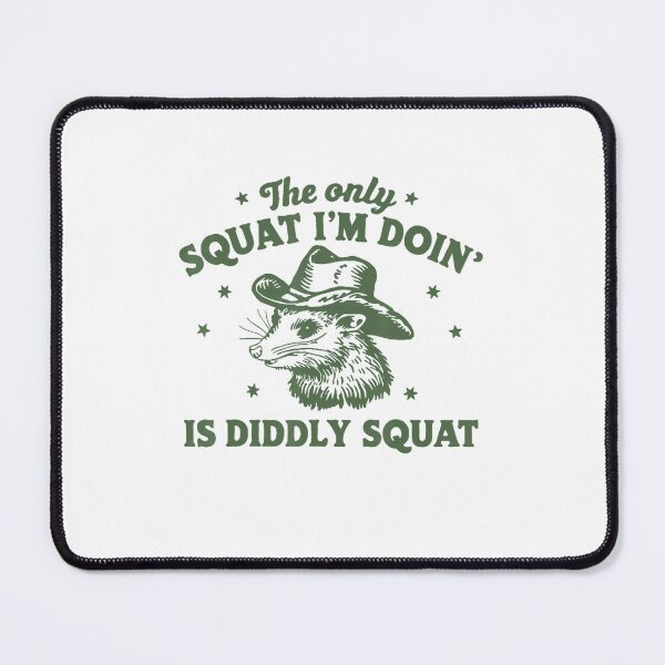 Item preview, The Only Squat I'm Doing Is Diddly Squat Cowboy Opossum designed and sold by spirorinin.