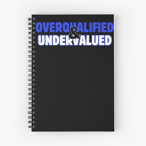Item preview, Overqualified & Undervalued  designed and sold by kesuzz.
