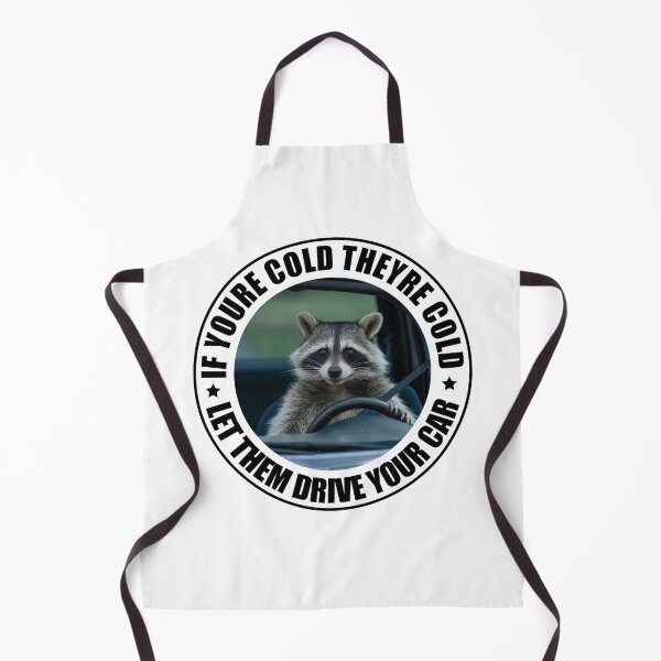 Item preview, If You're Cold They're Cold Let Them Drive Your Car designed and sold by Jaxym.