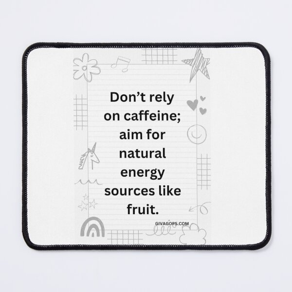 Item preview, Don’t rely on caffeine; aim for natural energy sources like fruit designed and sold by CUTESTUFFnow.