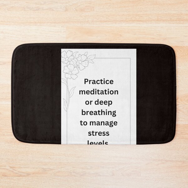 Item preview, Practice meditation or deep breathing to manage stress levels. designed and sold by CUTESTUFFnow.