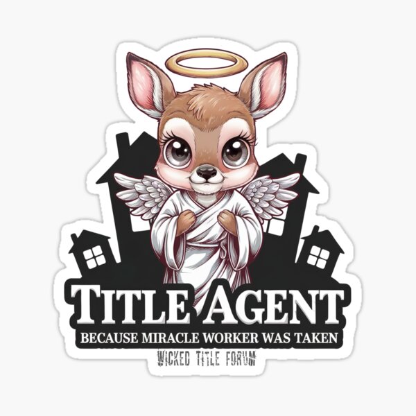 Title Agent Because Miracle Worker Was Taken - Angel Deer Sticker