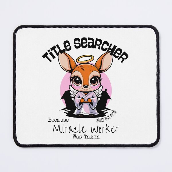 Item preview, Title Searcher Because Miracle Worker Was Taken - Angel Deer designed and sold by Wicked Title.