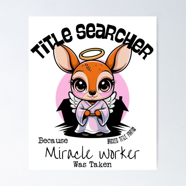 Item preview, Title Searcher Because Miracle Worker Was Taken - Angel Deer designed and sold by Wicked Title.