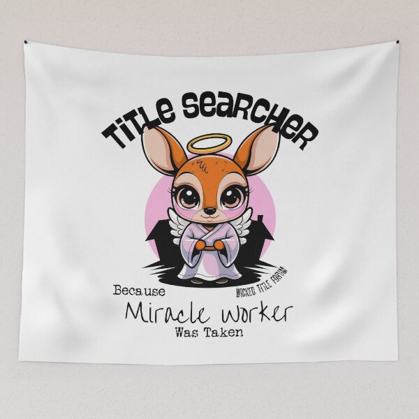 Item preview, Title Searcher Because Miracle Worker Was Taken - Angel Deer designed and sold by Wicked Title.
