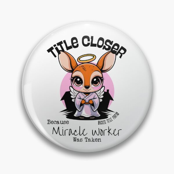 Item preview, Title Closer Because Miracle Worker Was Taken - Angel Deer designed and sold by Wicked Title.