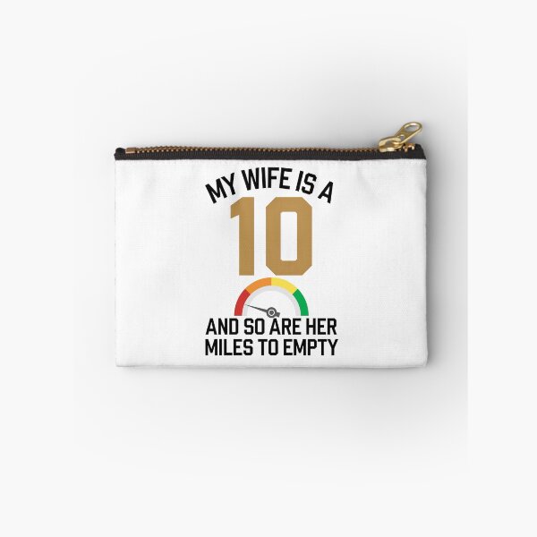 Item preview, My Wife Is A 10 And So Are Her Miles To Empty - Funny Gitf For husbands who love their "10/10" wife with a sense of humor about her driving habits. designed and sold by Zyziowsky.