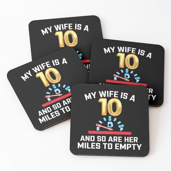 Item preview, My Wife Is A 10 And So Are Her Miles To Empty - Funny Gitf For husbands who love their "10/10" wife with a sense of humor about her driving habits. designed and sold by Zyziowsky.