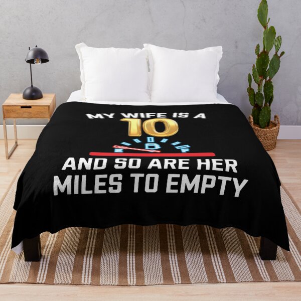 Item preview, My Wife Is A 10 And So Are Her Miles To Empty - Funny Gitf For husbands who love their "10/10" wife with a sense of humor about her driving habits. designed and sold by Zyziowsky.