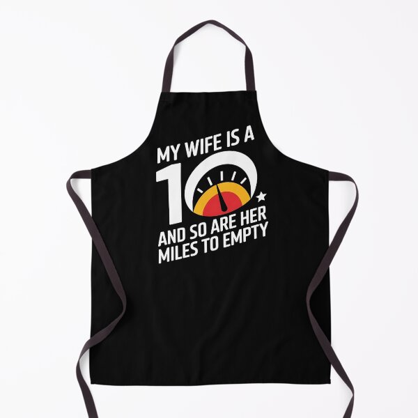Item preview, My Wife Is A 10 And So Are Her Miles To Empty - Funny Gitf For husbands who love their "10/10" wife with a sense of humor about her driving habits. designed and sold by Zyziowsky.
