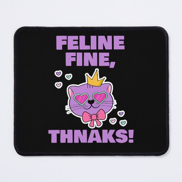 Item preview, Feline Fine Thanks designed and sold by 87-Aesthetics.