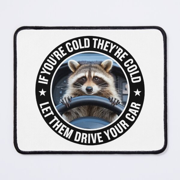 Item preview, If You're Cold They're Cold Let Them Drive Your Car designed and sold by Jaxym.