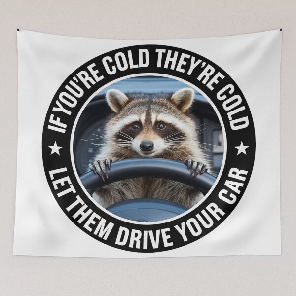 Item preview, If You're Cold They're Cold Let Them Drive Your Car designed and sold by Jaxym.