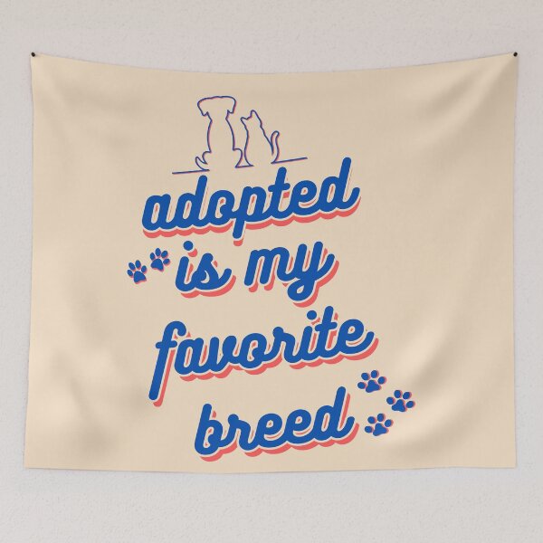 Item preview, Adopted is my favorite breed designed and sold by OnTheTrend.