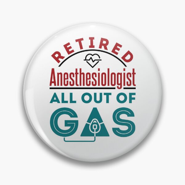 Item preview, Retired Anesthesiologist All Out of Gas designed and sold by jaygo.