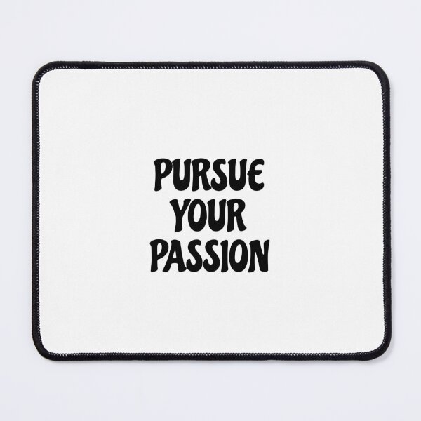 Item preview, Pursue your passion  - short motivational phrases  designed and sold by Inspirationmotivation.