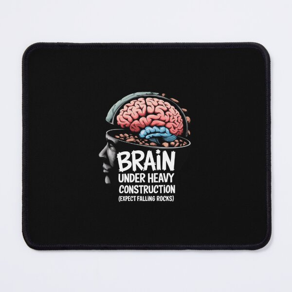 Item preview, Brain Under Heavy Construction (Expect Falling Rocks) Witty Design designed and sold by OwlWorks.