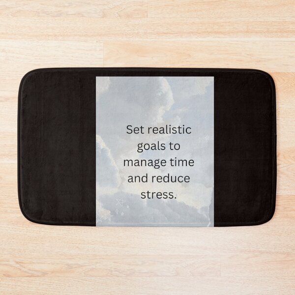 Item preview, Set realistic goals to manage time and reduce stress. designed and sold by CUTESTUFFnow.