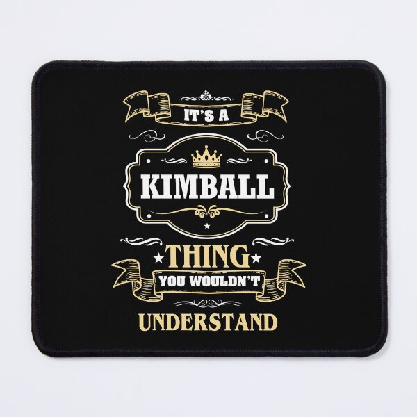 Item preview, It Is A Kimball Thing You Wouldn't Understand Kimball Name Shirt designed and sold by GensBarlow.