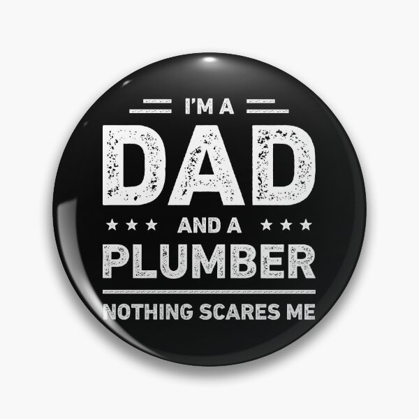Item preview, I'm A Dad And A Plumber Nothing Scares Me designed and sold by RareBunny.