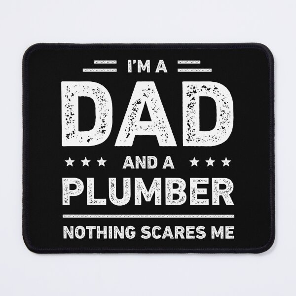Item preview, I'm A Dad And A Plumber Nothing Scares Me designed and sold by RareBunny.