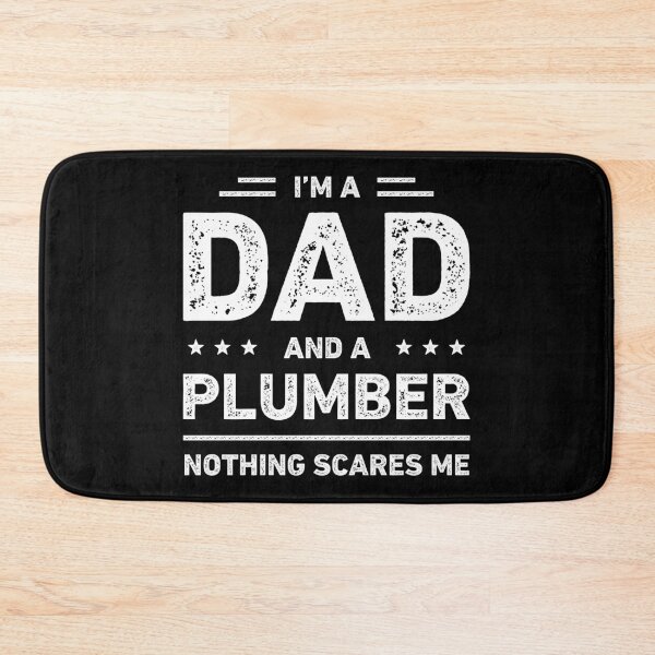 Item preview, I'm A Dad And A Plumber Nothing Scares Me designed and sold by RareBunny.