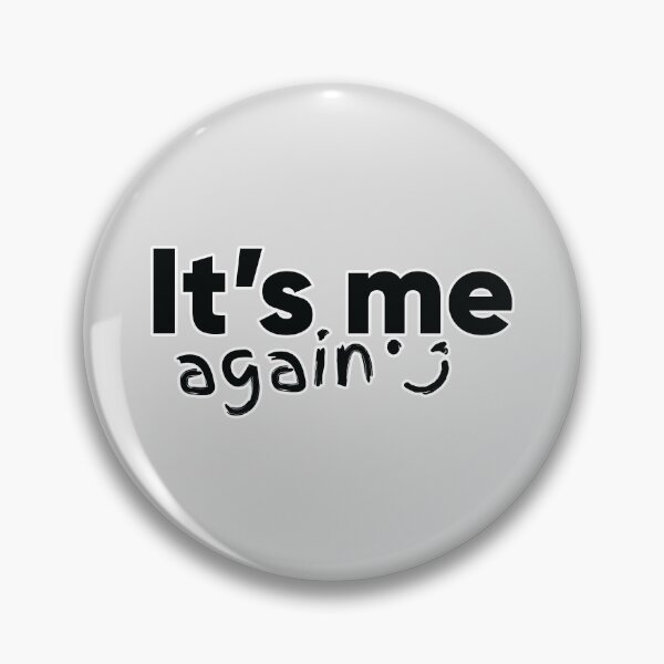 Item preview, Funny and Humorous (It's Me Again) designed and sold by MerchHouse.