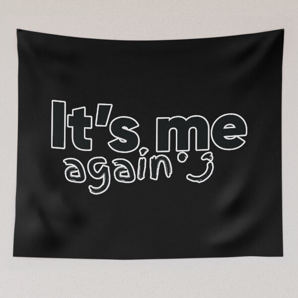Item preview, Funny and Humorous (It's Me Again) designed and sold by MerchHouse.
