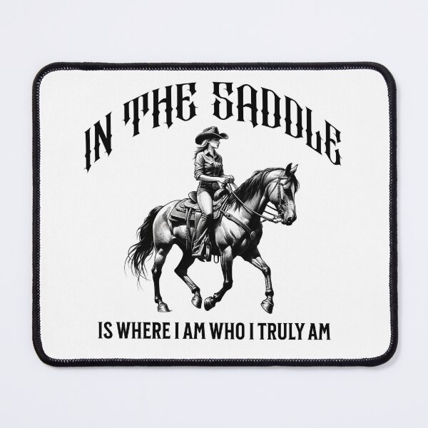 Item preview, In the saddle is where I am who I truly am designed and sold by absurditeestore.