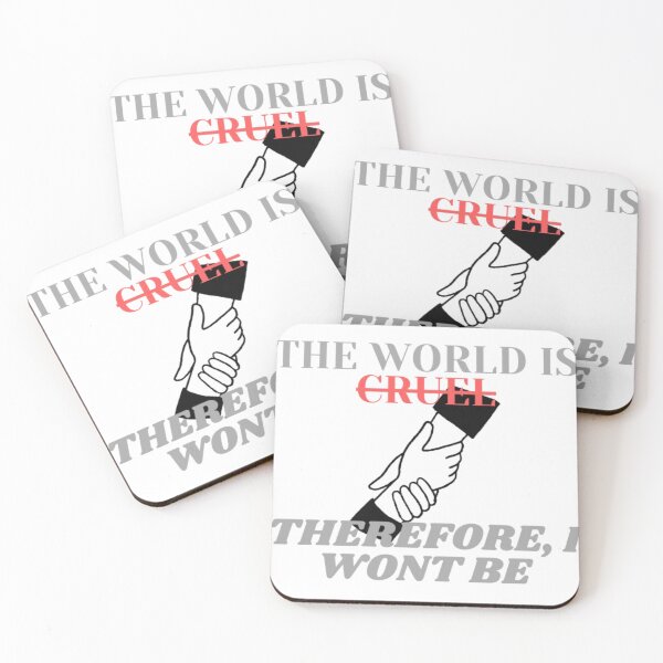 Item preview, The world is cruel. Therefore, i won't be. designed and sold by ShiSwag.