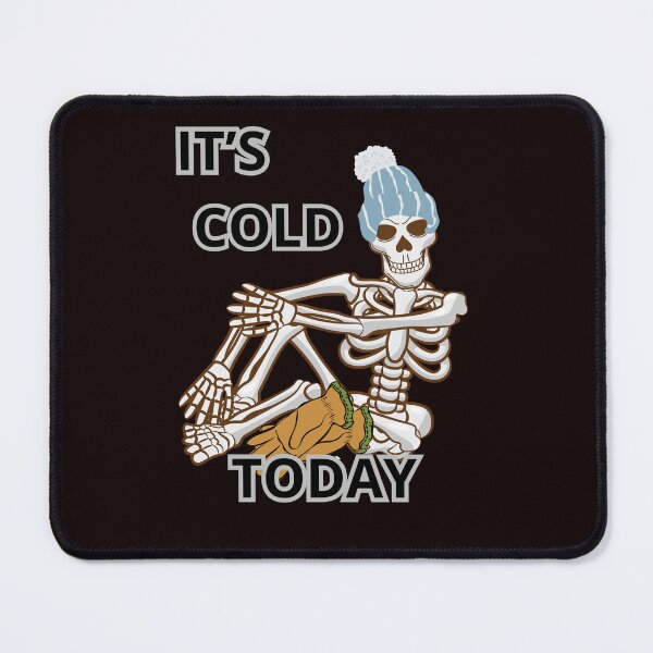 Item preview, IT'S COLD TODAY designed and sold by Tadeusz1.