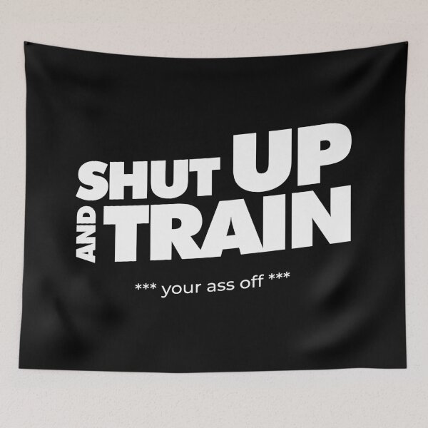 Item preview, Shut up and train designed and sold by Lhadii.