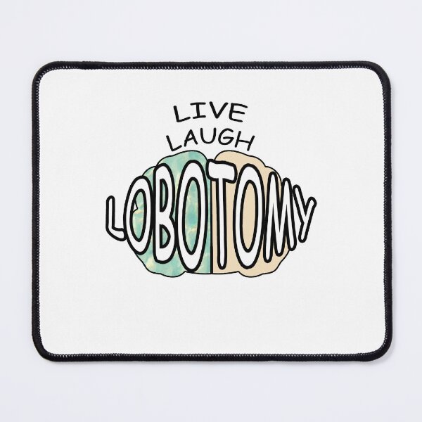 Item preview, Live Laugh Lobotomy designed and sold by DziedzicDESIGNS.