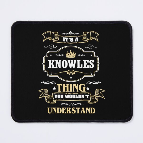 Item preview, It Is A Knowles Thing You Wouldn't Understand Knowles Name Shirt designed and sold by GensBarlow.