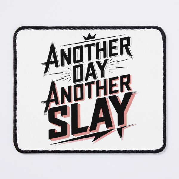 Item preview, Another day, another slay designed and sold by BugiDesignArt.