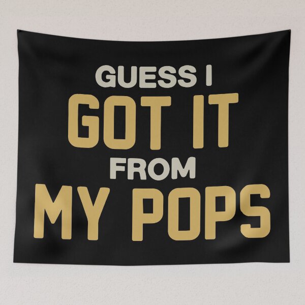 Item preview, Guess I Got It From My Pops designed and sold by Jacqostermann.