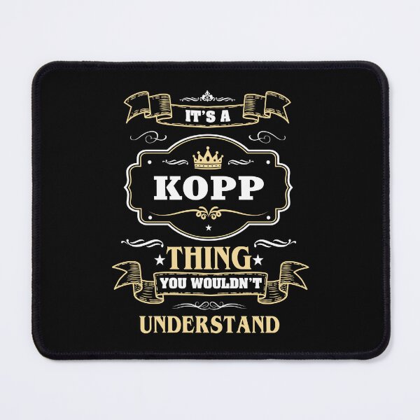 Item preview, It Is A Kopp Thing You Wouldn't Understand Kopp Name Shirt designed and sold by GensBarlow.
