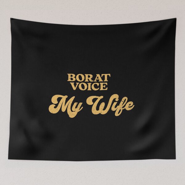 Item preview, Borat Voice - My Wife designed and sold by Primotees.