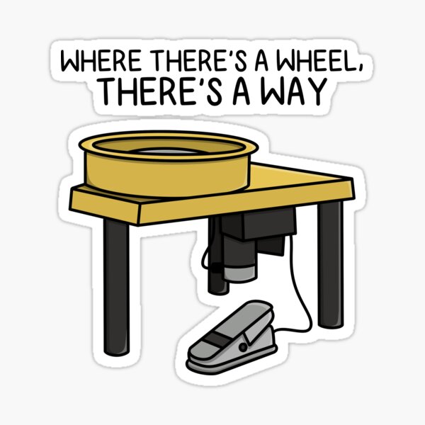 Item preview, WHERE THERE’S A WHEEL, THERE’S A WAY (Pottery Wheel) designed and sold by chicorycreative.
