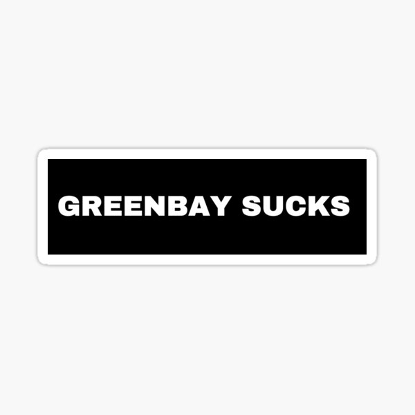 Item preview, GREENBAY SUCKS designed and sold by Maris S.