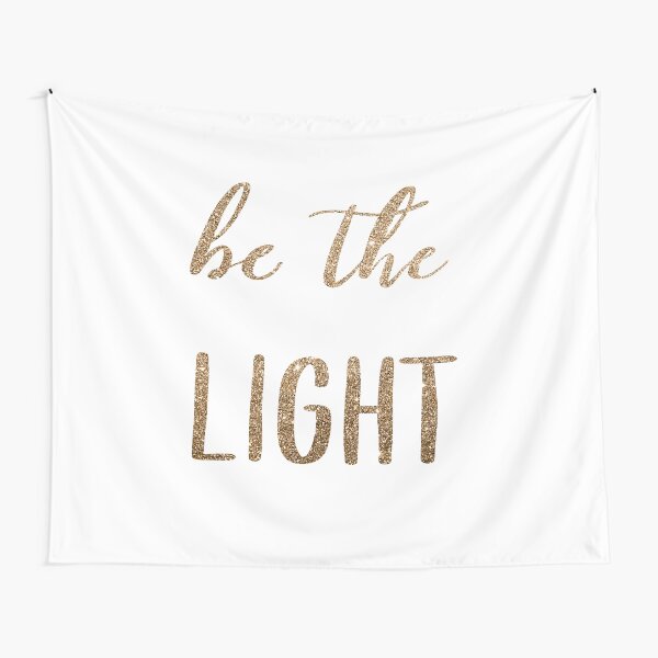 Be the LIGHT by Alice Monber Tapestry