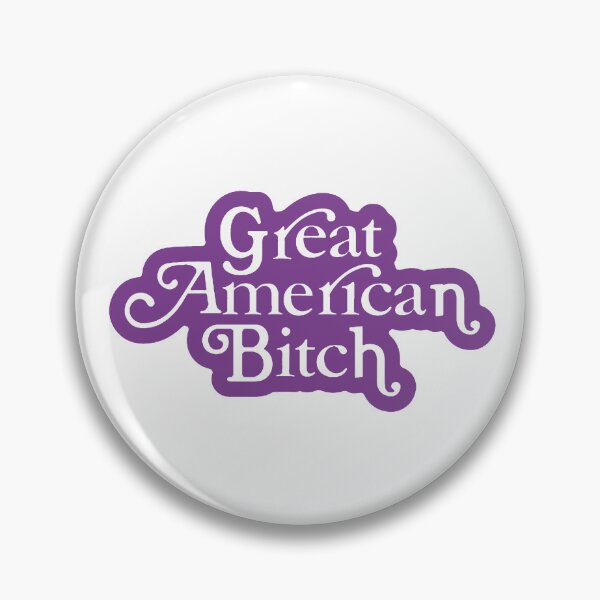 Item preview, SUFFS Broadway Great American Bitch designed and sold by baranskini.