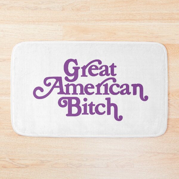 Item preview, SUFFS Broadway Great American Bitch designed and sold by baranskini.