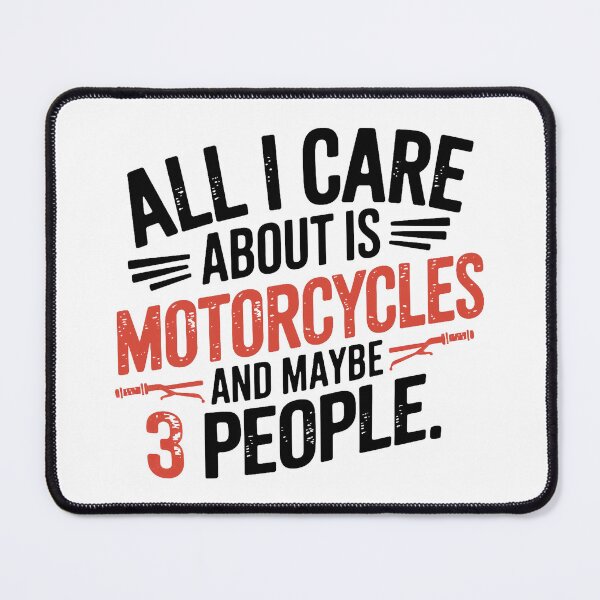 Item preview, All I Care About is Motorcycles and Maybe 3 People designed and sold by 0utriders.